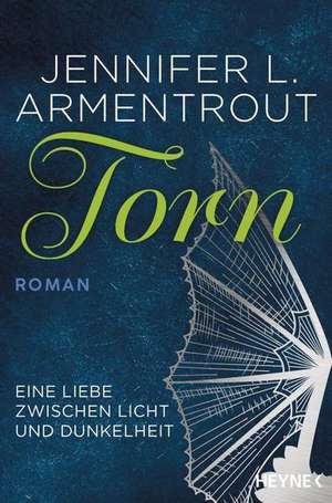 Torn - Eine Liebe zwischen Licht und Dunkelheit de Jennifer L. Armentrout