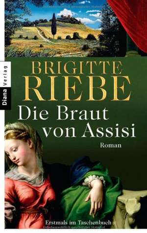 Die Braut von Assisi de Brigitte Riebe