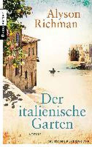 Der italienische Garten de Alyson Richman