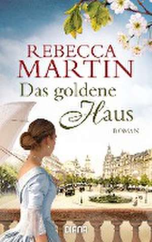 Das goldene Haus de Rebecca Martin