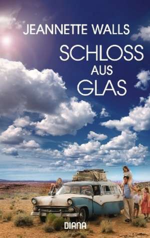 Schloss aus Glas (Filmausgabe) de Jeannette Walls