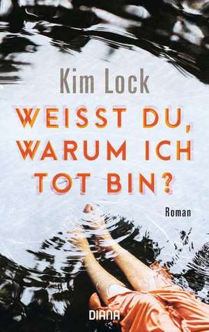 Weißt du, warum ich tot bin? de Kim Lock