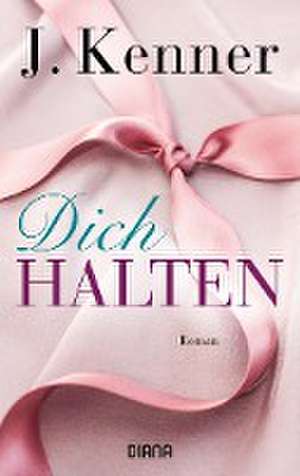 Dich halten (Stark 5) de J. Kenner