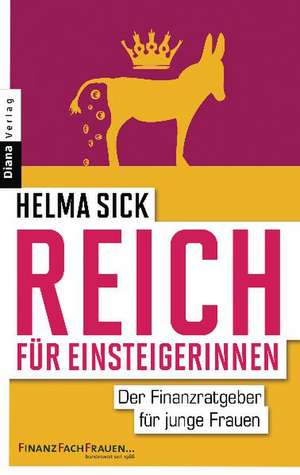 Reich für Einsteigerinnen de Helma Sick