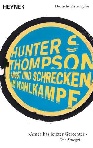 Angst und Schrecken im Wahlkampf de Hunter S. Thompson