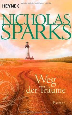 Weg der Träume de Nicholas Sparks