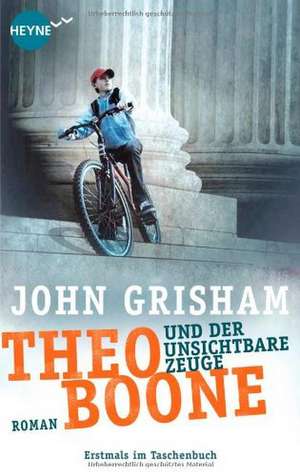 Theo Boone 01 und der unsichtbare Zeuge de John Grisham