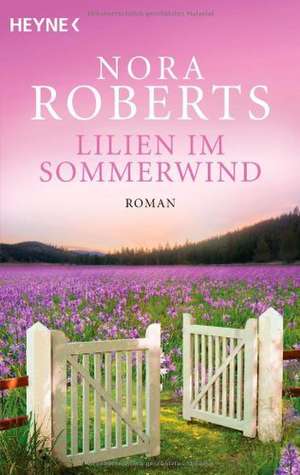 Lilien im Sommerwind de Nora Roberts