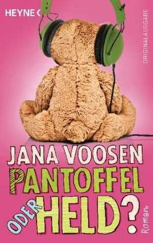 Pantoffel oder Held? de Jana Voosen