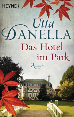 Das Hotel im Park de Utta Danella