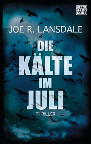 Die Kälte im Juli de Joe R. Lansdale