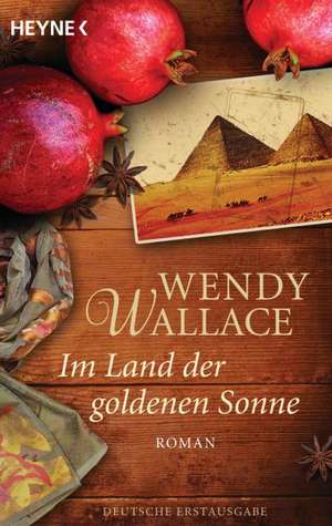 Im Land der goldenen Sonne de Wendy Wallace