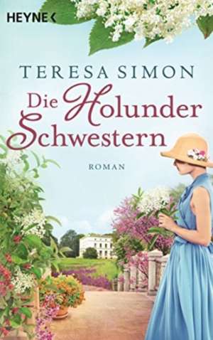 Die Holunderschwestern de Teresa Simon