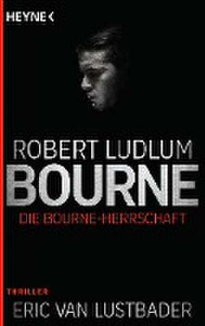 Die Bourne Herrschaft de Robert Ludlum