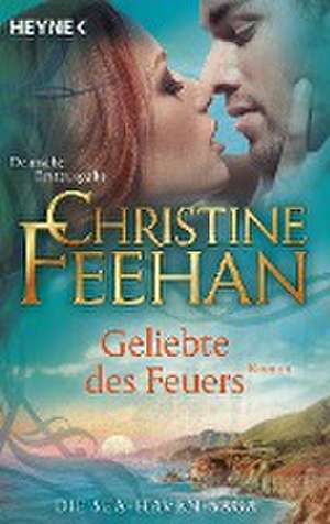 Geliebte des Feuers de Christine Feehan