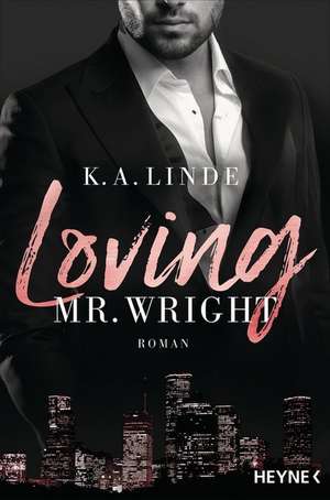 Loving Mr. Wright de K. A. Linde