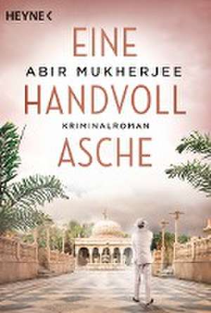 Eine Handvoll Asche de Abir Mukherjee