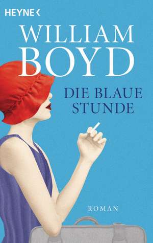 Die blaue Stunde de William Boyd