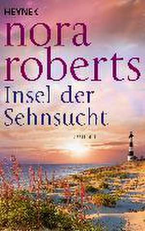 Insel der Sehnsucht de Nora Roberts