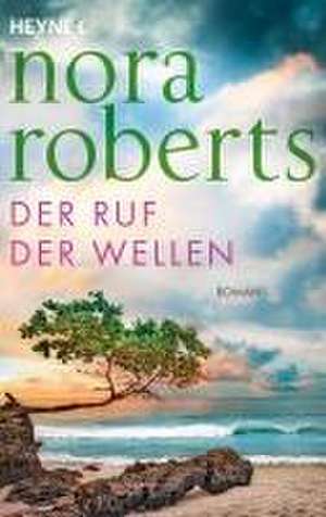 Der Ruf der Wellen de Nora Roberts