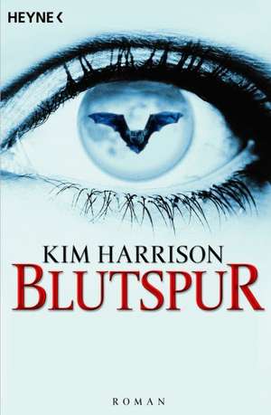 Blutspur de Kim Harrison