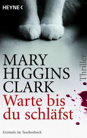 Warte, bis du schläfst de Mary Higgins Clark