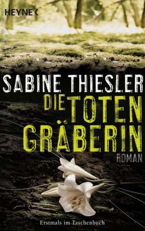 Die Totengräberin de Sabine Thiesler