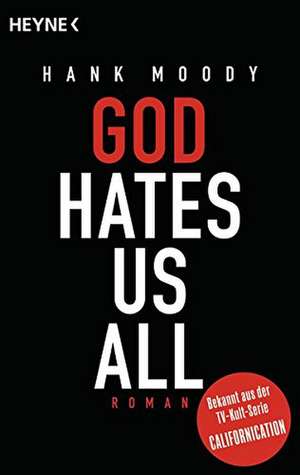 God hates us all de Hank Moody