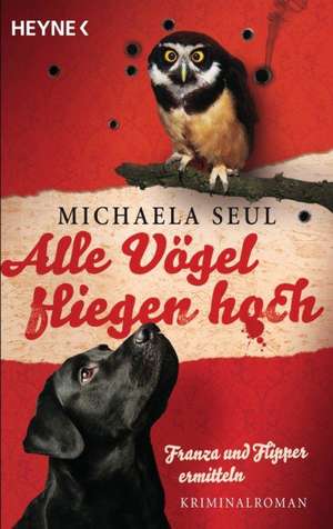 Alle Vögel fliegen hoch de Michaela Seul