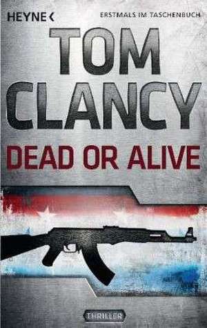 Dead or Alive de Tom Clancy