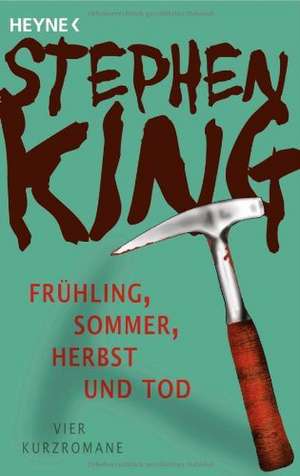 Frühling, Sommer, Herbst und Tod de Stephen King