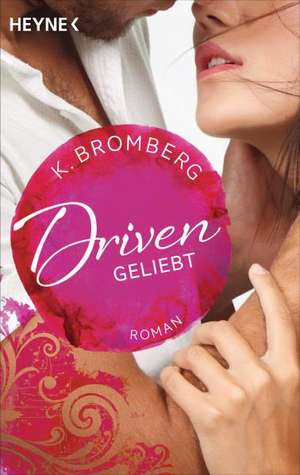 Driven 03. Geliebt de K. Bromberg