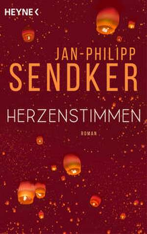 Herzenstimmen de Jan-Philipp Sendker