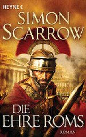 Die Ehre Roms de Simon Scarrow