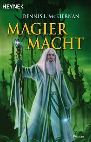Magiermacht de Dennis L. McKiernan