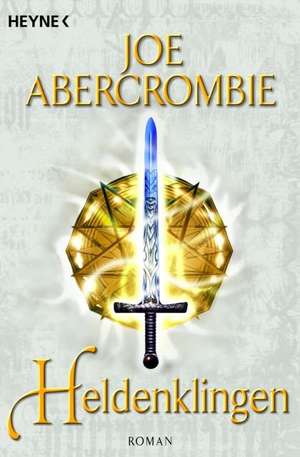 Heldenklingen de Joe Abercrombie