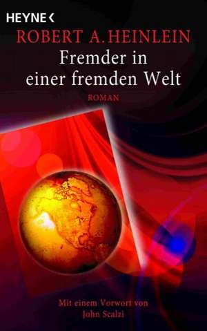 Fremder in einer fremden Welt de Robert A. Heinlein