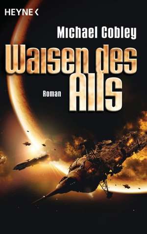 Waisen des Alls de Michael Cobley