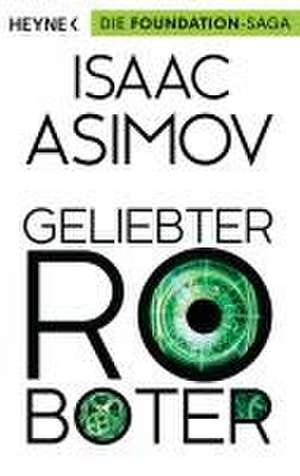 Geliebter Roboter de Isaac Asimov