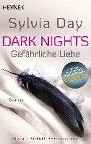 Dark Nights 02 - Gefährliche Liebe de Sylvia Day