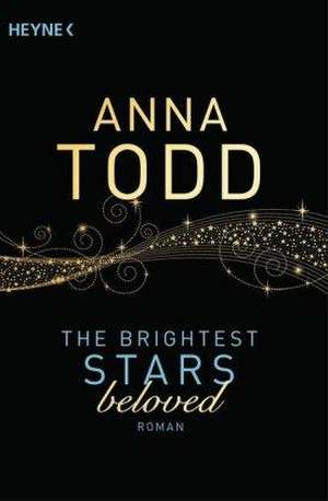 The Brightest Stars - beloved de Anna Todd