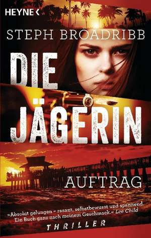 Die Jägerin - Auftrag de Steph Broadribb