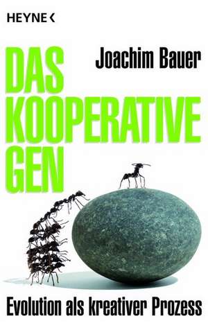 Das kooperative Gen de Joachim Bauer