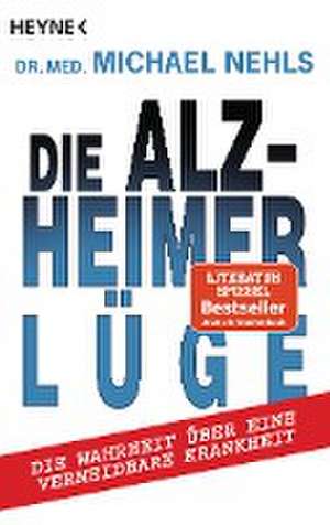 Die Alzheimer-Lüge de Michael Nehls