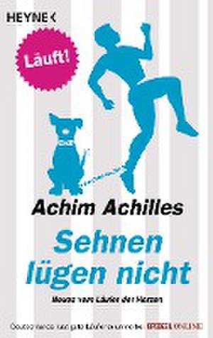 Sehnen lügen nicht de Achim Achilles