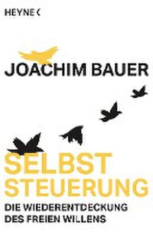 Selbststeuerung de Joachim Bauer