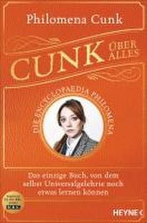 Cunk über alles - Die Encyclopaedia Philomena de Philomena Cunk