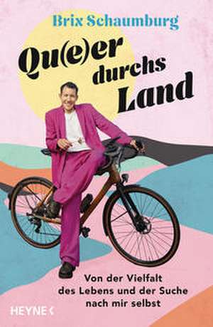 Qu(e)er durchs Land de Brix Schaumburg