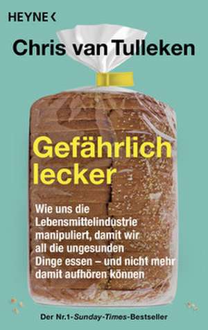 Gefährlich lecker de Chris van Tulleken