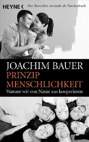 Prinzip Menschlichkeit de Joachim Bauer